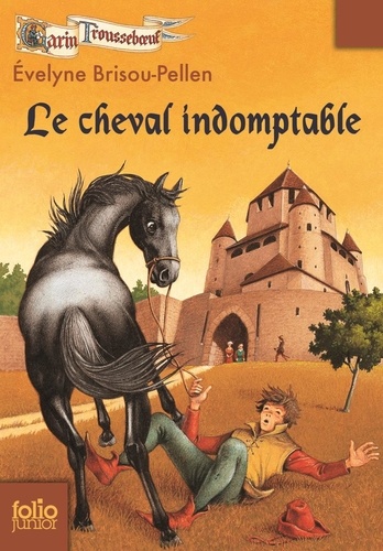 Le cheval indomptable / Evelyne Brisou-Pellen | 