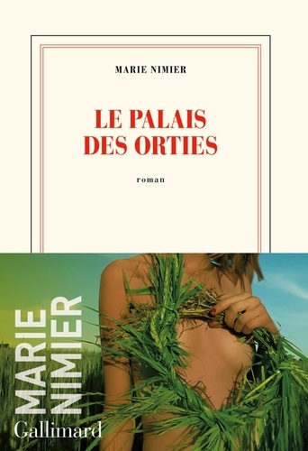 Le palais des orties / Marie Nimier | Nimier, Marie (1957-....). Auteur