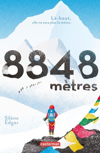 Plus d'infos sur '8848 mètres / Silène Edgar' 8848 mètres / Silène Edgar | Edgar, Silène (1978-....). Auteur