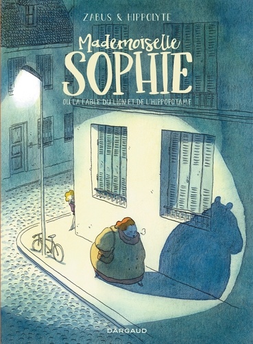 Mademoiselle Sophie : Ou la fable du lion et de l'hippopotame / Vincent Zabus | Zabus, Vincent. Scénariste