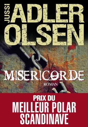 Miséricorde / Jussi Adler-Olsen | Adler-Olsen, Jussi (1950-....). Auteur