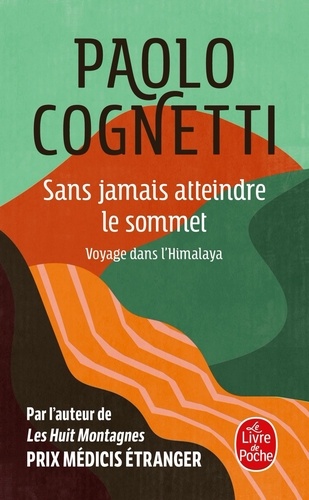 Sans jamais atteindre le sommet : Voyage dans l'Himalaya / Paolo Cognetti | Cognetti, Paolo (1978-....). Auteur
