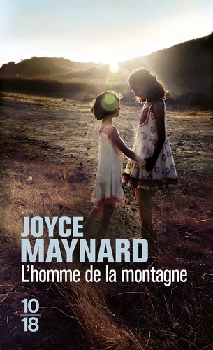 L'homme de la montagne / Joyce Maynard | Maynard, Joyce (1953-....)