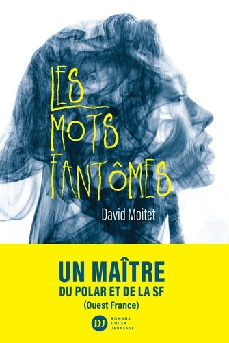 Les mots fantômes / David Moitet | Moitet, David (1977-....). Auteur