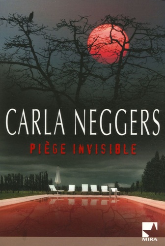 Piège invisible / Carla Neggers | Neggers, Carla. Auteur