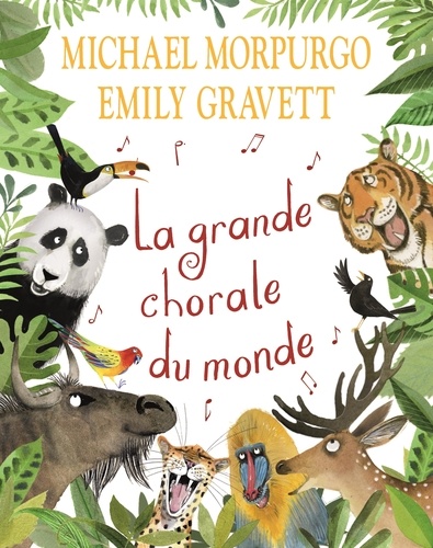 La grande chorale du monde / Emily Gravett | Gravett, Emily. Illustrateur