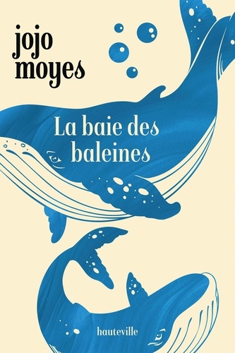 La baie des baleines / Jojo Moyes | 