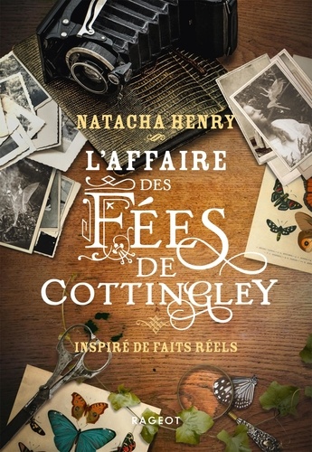 L'affaire des fées de Cottingley : Inspiré de faits réels / Natacha Henry | Henry, Natacha (1968-....). Auteur