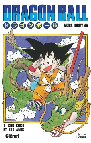 Dragon Ball - T.1 - Son Gokû et ses amis / Akira Toriyama | Toriyama, Akira (1955-....). Auteur