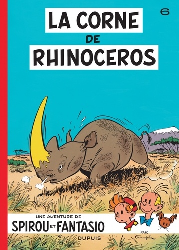 La corne de rhinocéros - Spirou et Fantasio - T.6 / André Franquin | Franquin, André (1924-1997)