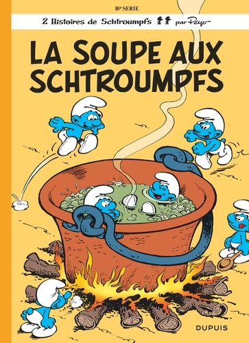 Les Schtroumpfs - T.10 - La soupe aux Schtroumpfs / Peyo | Peyo (1928-1992)
