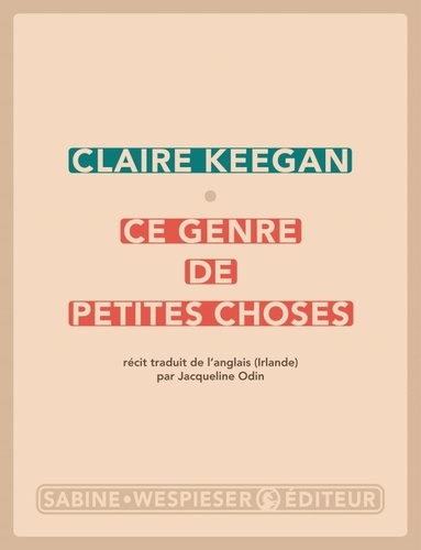 Ce genre de petites choses / Claire Keegan | 