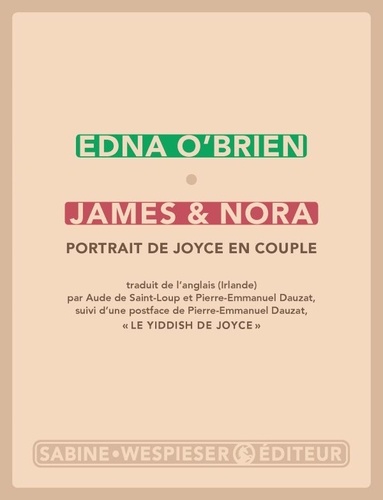 James & Nora : Portrait de Joyce en couple / Edna O'Brien | O'Brien, Edna (1932-....). Auteur