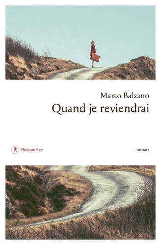 Quand je reviendrai / Marco Balzano | Balzano, Marco (1978-....). Auteur