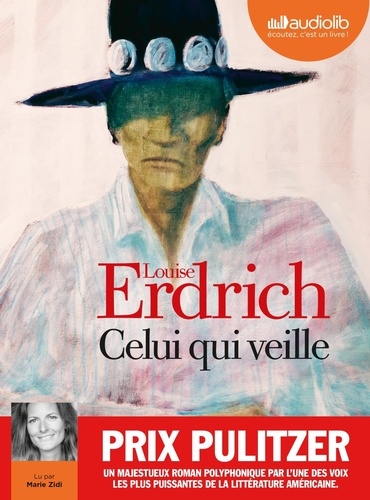 Celui qui veille / Louise Erdrich | Erdrich, Louise (1954-....). Auteur