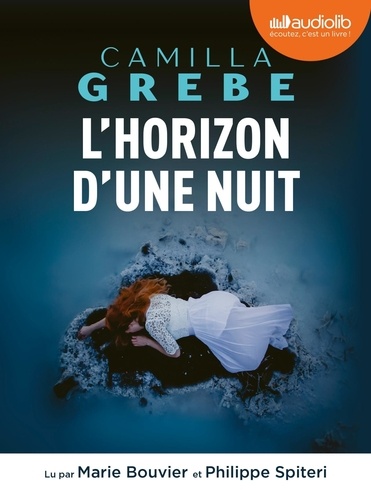 L'Horizon d'une nuit / Camilla Grebe | Grebe, Camilla. Auteur