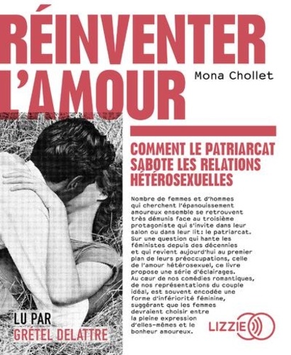 Réinventer l'amour : Comment le patriarcat sabote les relations hétérosexuelles / Mona Chollet | Chollet, Mona (1973-....). Auteur