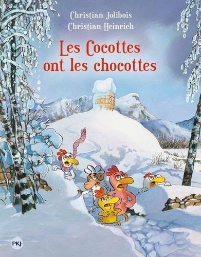 Les Cocottes ont les chocottes / Christian Jolibois, Christian Heinrich | Jolibois, Christian (1954-....). Auteur