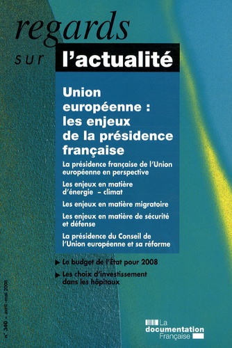 Regards Sur L'actualité N° 340, Avril-Mai 20 - Union Européenne : Les Enjeux De La Présidence Française