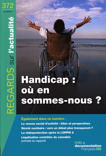 Regards Sur L'actualité N° 372, Juin-Juillet - Handicap : Où En Sommes-Nous ?