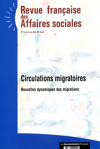 Circulations Migratoires - Nouvelles Dynamiques Des Migrations