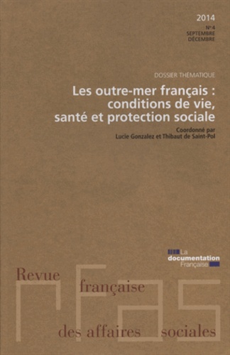 Revue Française Des Affaires Sociales N° 4 - Les Outre-Mer : Conditions De Vie, Santé Et Protection Sociale