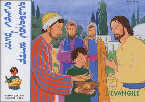 L'evangile N°82, Décembre 2004 - Cinq Pains Deux Poissons