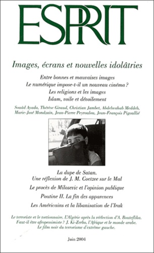 Esprit N° 6 Juin 2004 - Images, Écrans Et Nouvelles Idolâtries