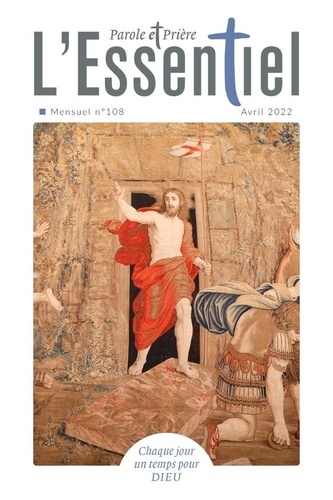 Parole Et Prière L'essentiel N°108 Avril 2022