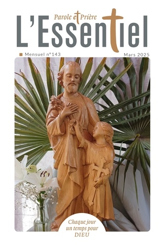 Parole Et Prière L'essentiel N°143 Mars 2025