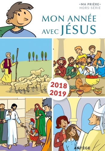 Mon Année Avec Jésus 2018-2019 - Pour Les 7-10 Ans