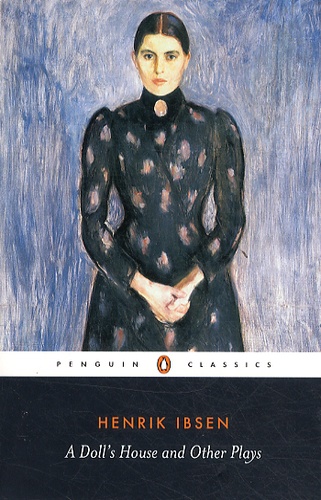 A Doll's House And Other Plays