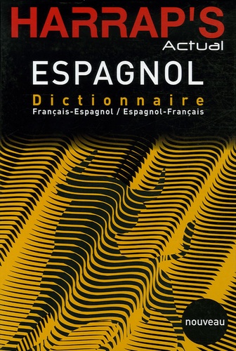 Harrap's Actual - Dictionnaire Français-Espagnol / Espagnol-Francès