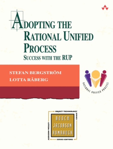 Adopting the Rational Unified Process: Success with the Rup