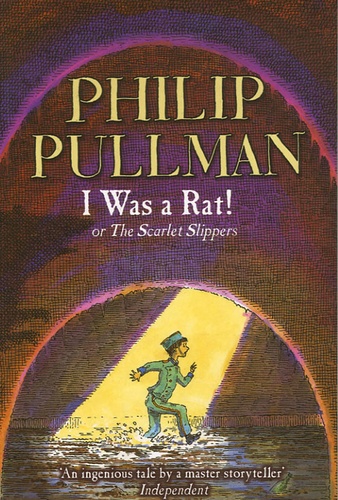 I Was A Rat ! - Or The Scarlet Slippers
