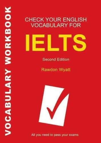 Wyatt, R: Check Your English Vocabulary for IELTS