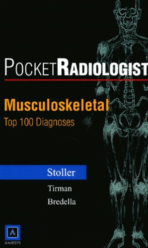 Pocketradiologist Musculoskeletal - Top 100 Diagnoses