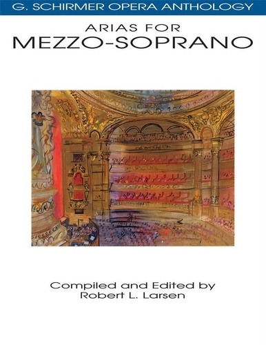 Arias for Mezzo-Soprano - G. Schirmer Opera Anthology Classical Vocal Sheet Music for Singers Includes Pieces from Carmen, Il Trovatore, and More