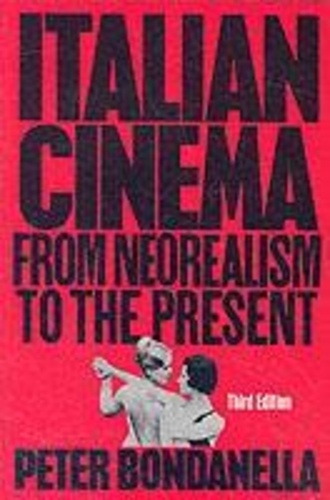 Italian Cinema : From Neorealism To The Present