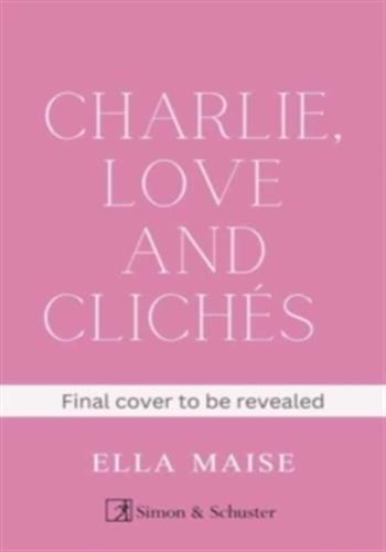 Charlie, Love and Clichés