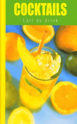 Cocktails - L'art Du Drink