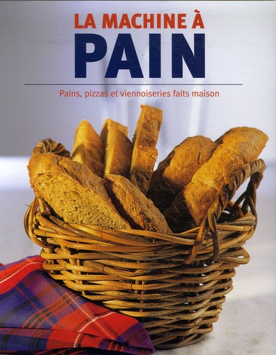 La Machine À Pain - Pains, Pizzas Et Viennoiseries Faits Maison