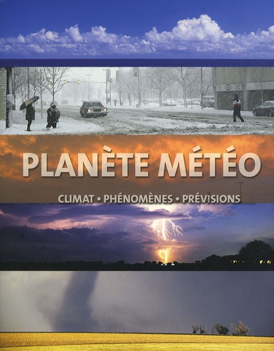 Planète Météo - Climat, Phénomènes, Prévisions