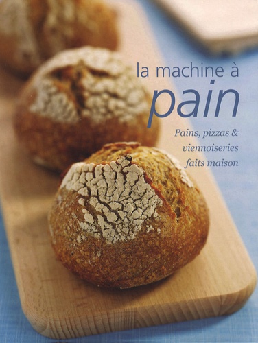 La Machine À Pain - Pains, Pizzas Et Viennoiseries Faits Maison