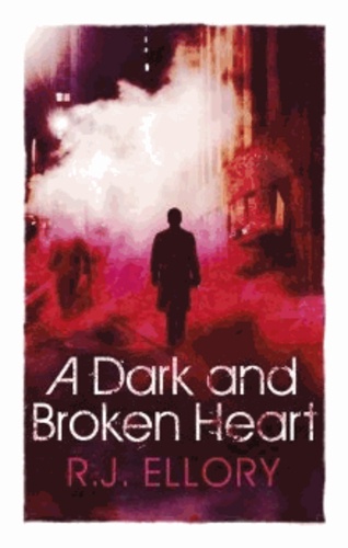A Dark And Broken Heart