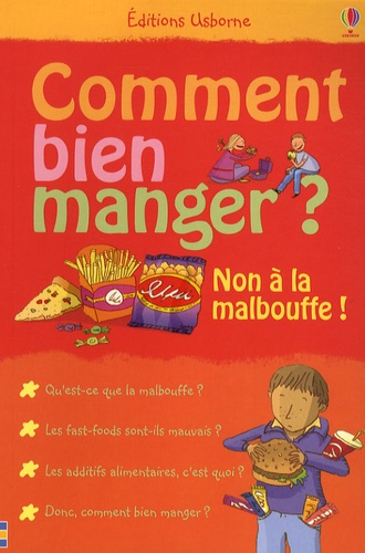 Comment Bien Manger ? - Non À La Malbouffe !