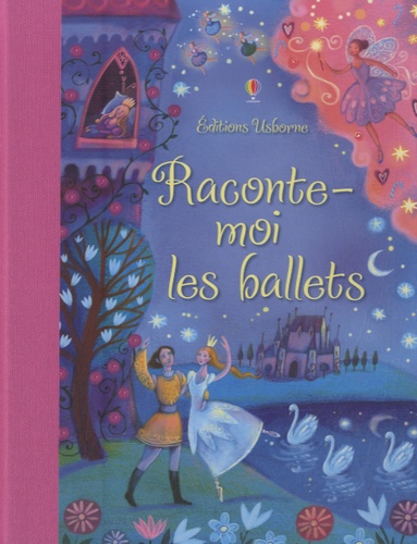 Raconte-Moi Les Ballets
