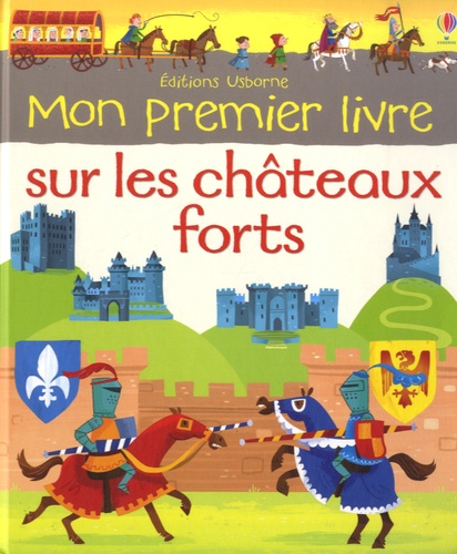 Mon Premier Livre Sur Les Châteaux Forts
