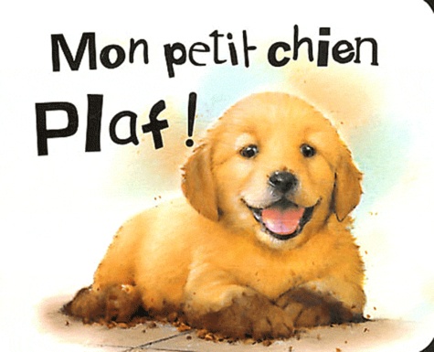 Mon Petit Chien Plaf !