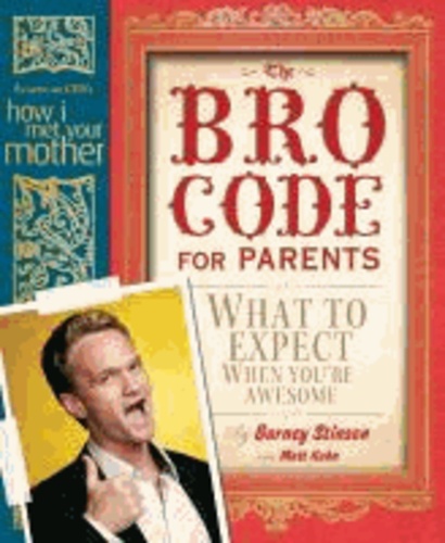 The Bro Code For Parents